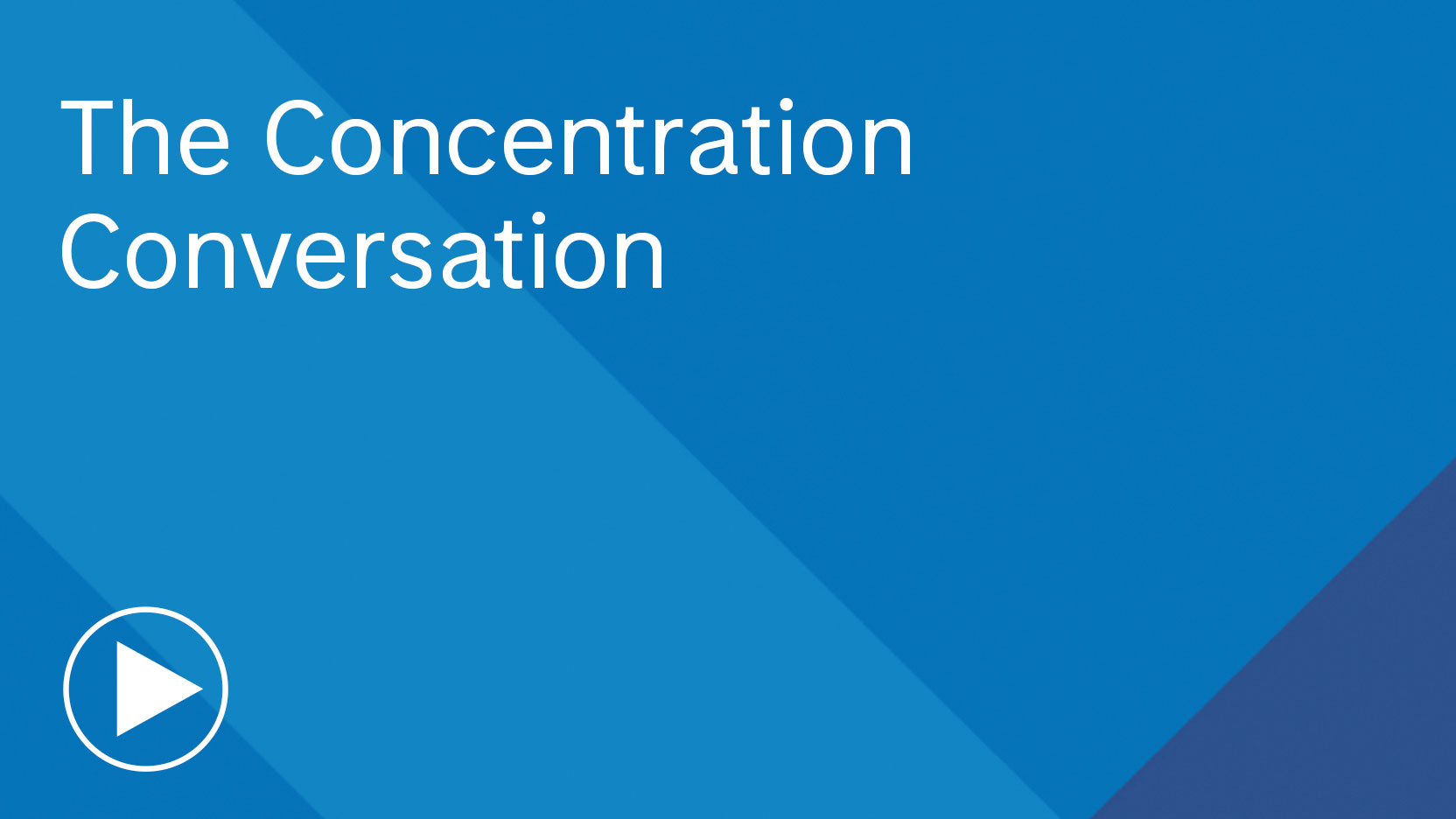 The Concentration Conversation